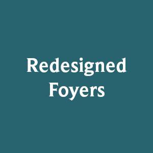 redesigned foyers